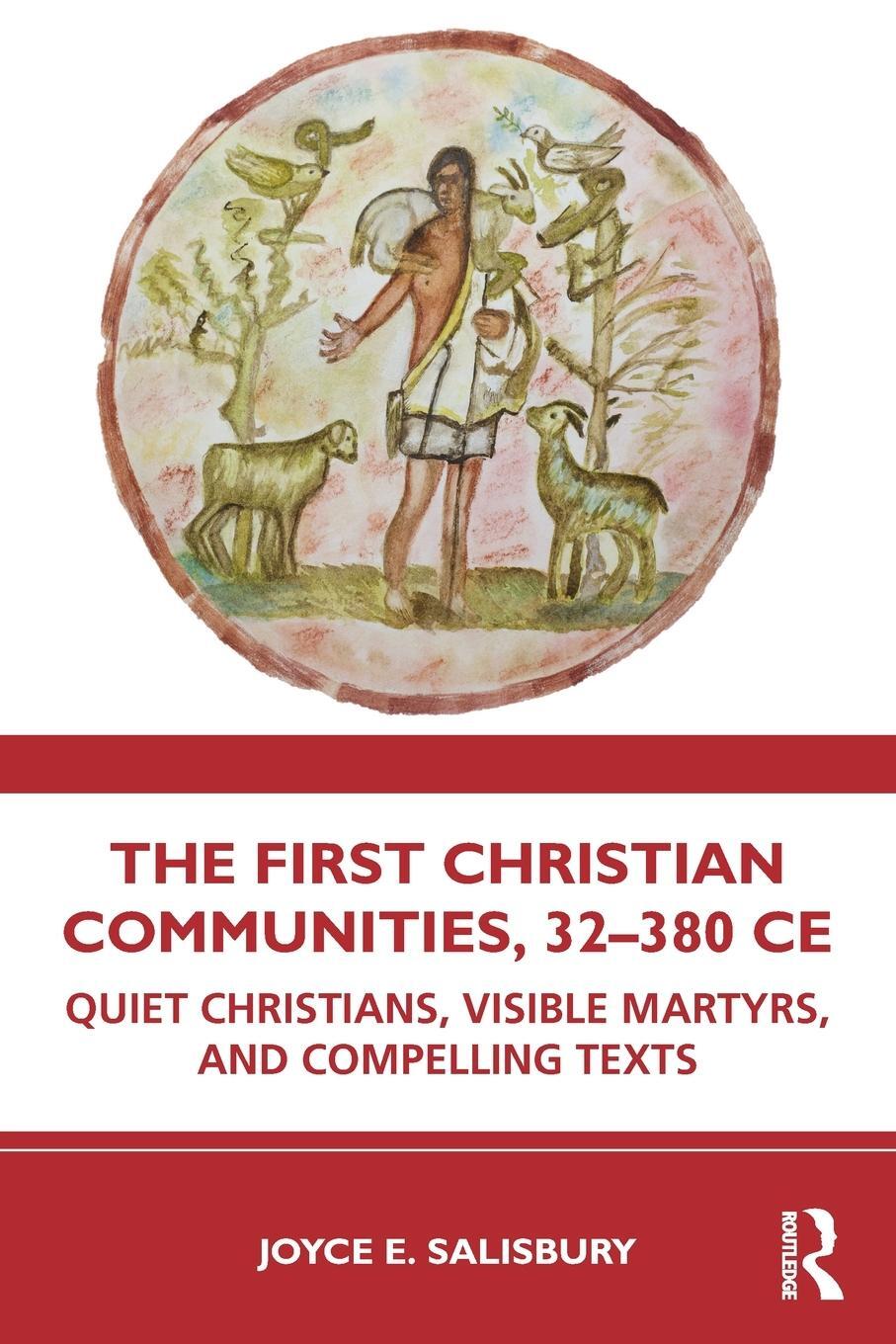 Cover: 9781032357560 | The First Christian Communities, 32 - 380 CE | Joyce E Salisbury