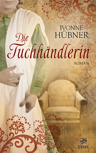 Cover: 9783940855459 | Die Tuchhändlerin | Roman | Ivonne Hübner | Taschenbuch | 387 S.