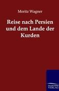 Cover: 9783864443497 | Reise nach Persien und dem Lande der Kurden | Moritz Wagner | Buch