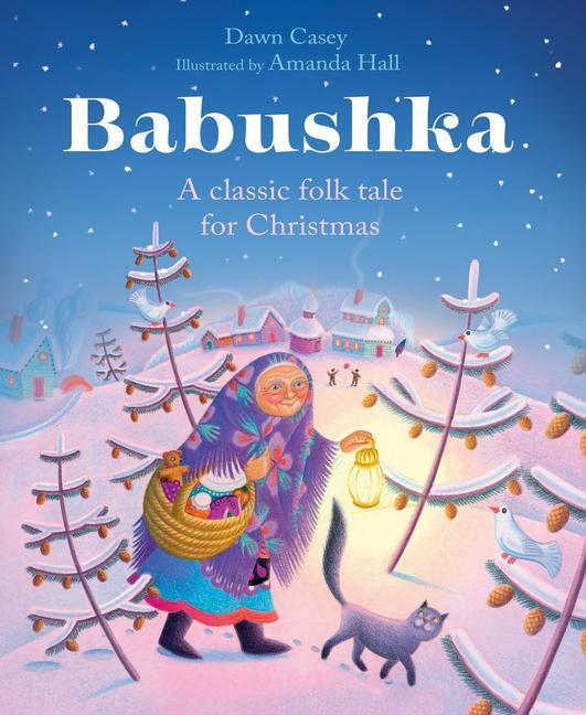 Cover: 9780745979847 | Babushka | A Classic Folk Tale for Christmas | Dawn Casey | Buch