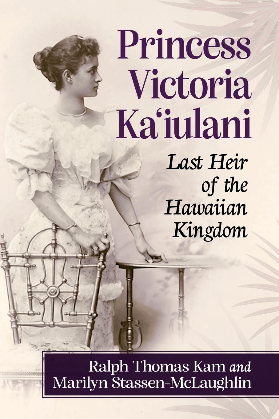 Cover: 9781476694696 | Princess Victoria Ka'iulani | Last Heir of the Hawaiian Kingdom | Buch