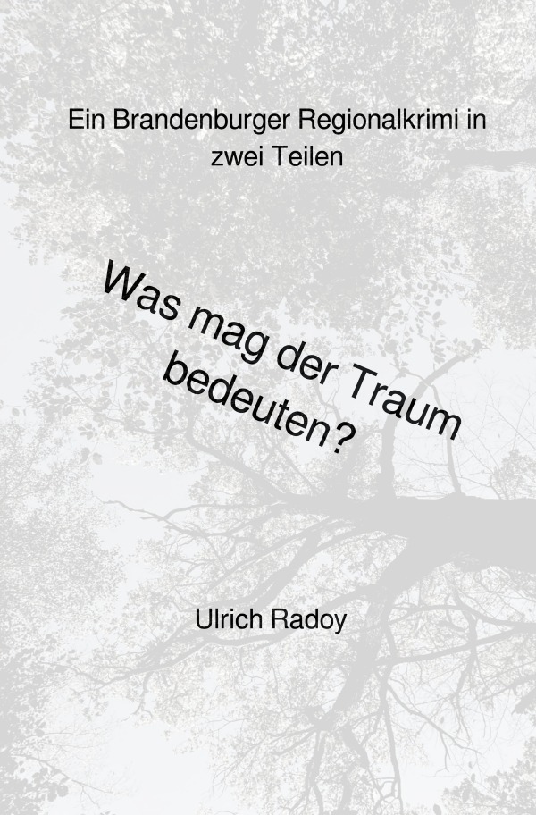 Cover: 9783754919569 | Was mag der Traum bedeuten? | Ulrich Radoy | Taschenbuch | 2021