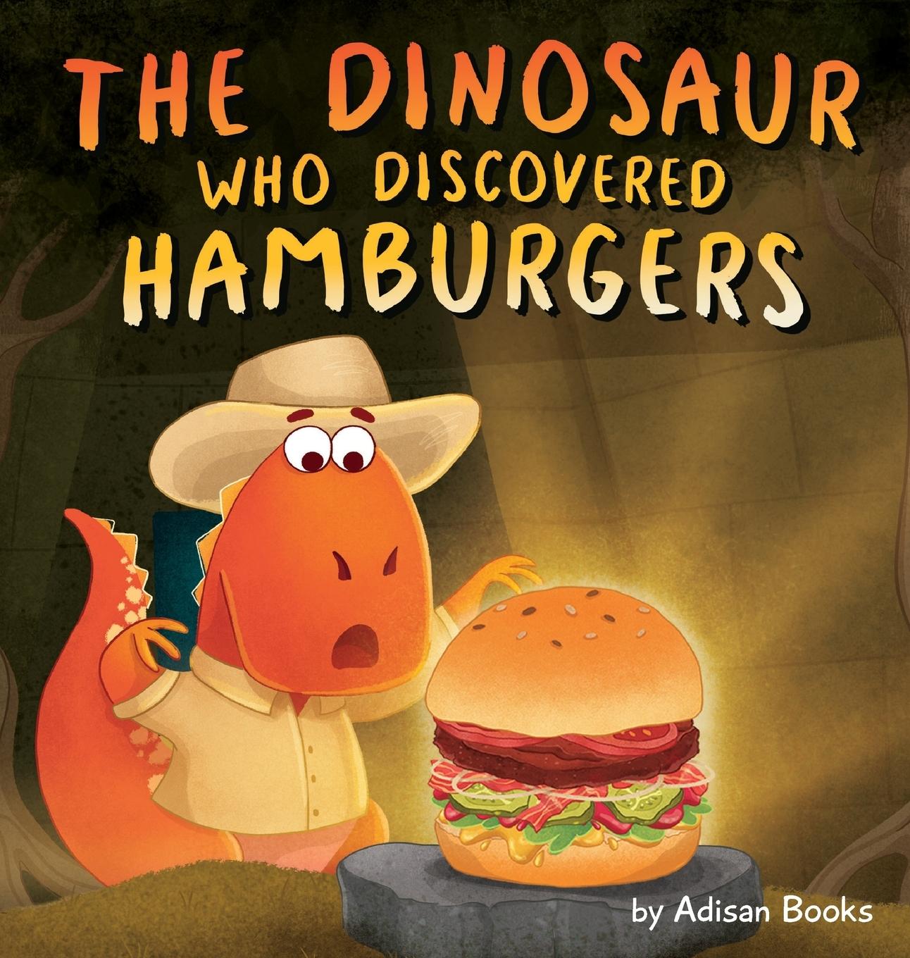 Cover: 9781088003480 | The Dinosaur Who Discovered Hamburgers | Adisan Books | Buch | 2021