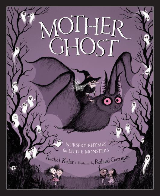 Cover: 9781585363926 | Mother Ghost | Nursery Rhymes for Little Monsters | Rachel Kolar