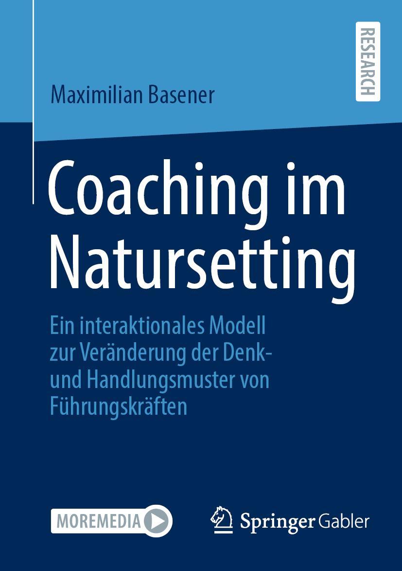 Cover: 9783658417529 | Coaching im Natursetting | Maximilian Basener | Taschenbuch | xvii