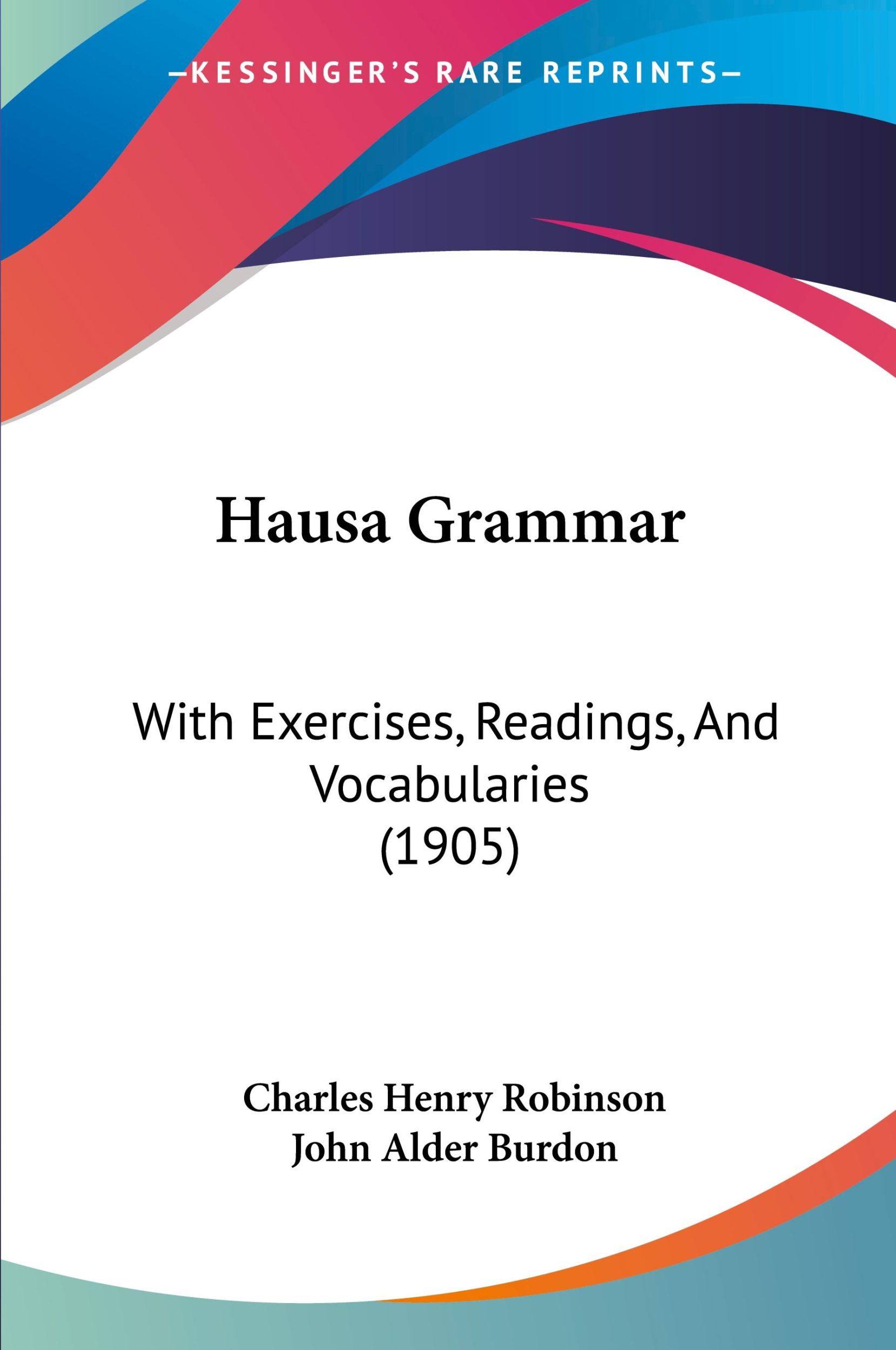 Cover: 9781104758875 | Hausa Grammar | With Exercises, Readings, And Vocabularies (1905)