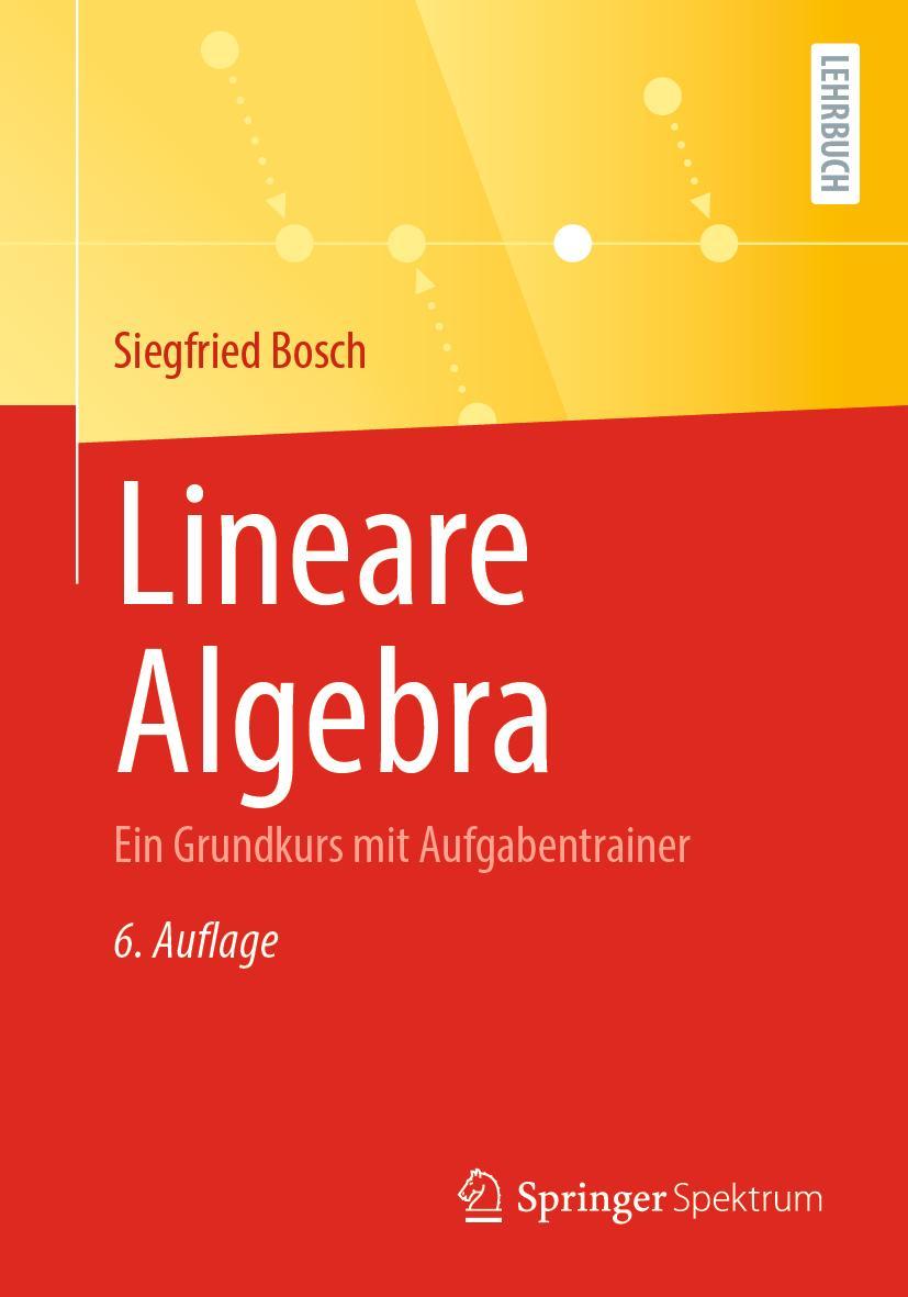 Cover: 9783662626153 | Lineare Algebra | Ein Grundkurs mit Aufgabentrainer | Siegfried Bosch