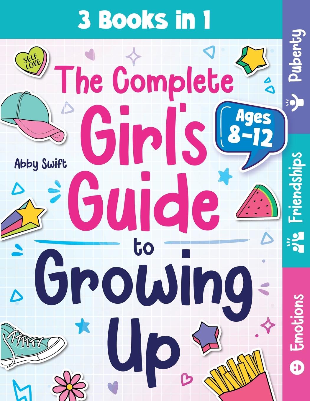 Cover: 9781915833518 | The Complete Girl's Guide to Growing Up | Abby Swift | Taschenbuch