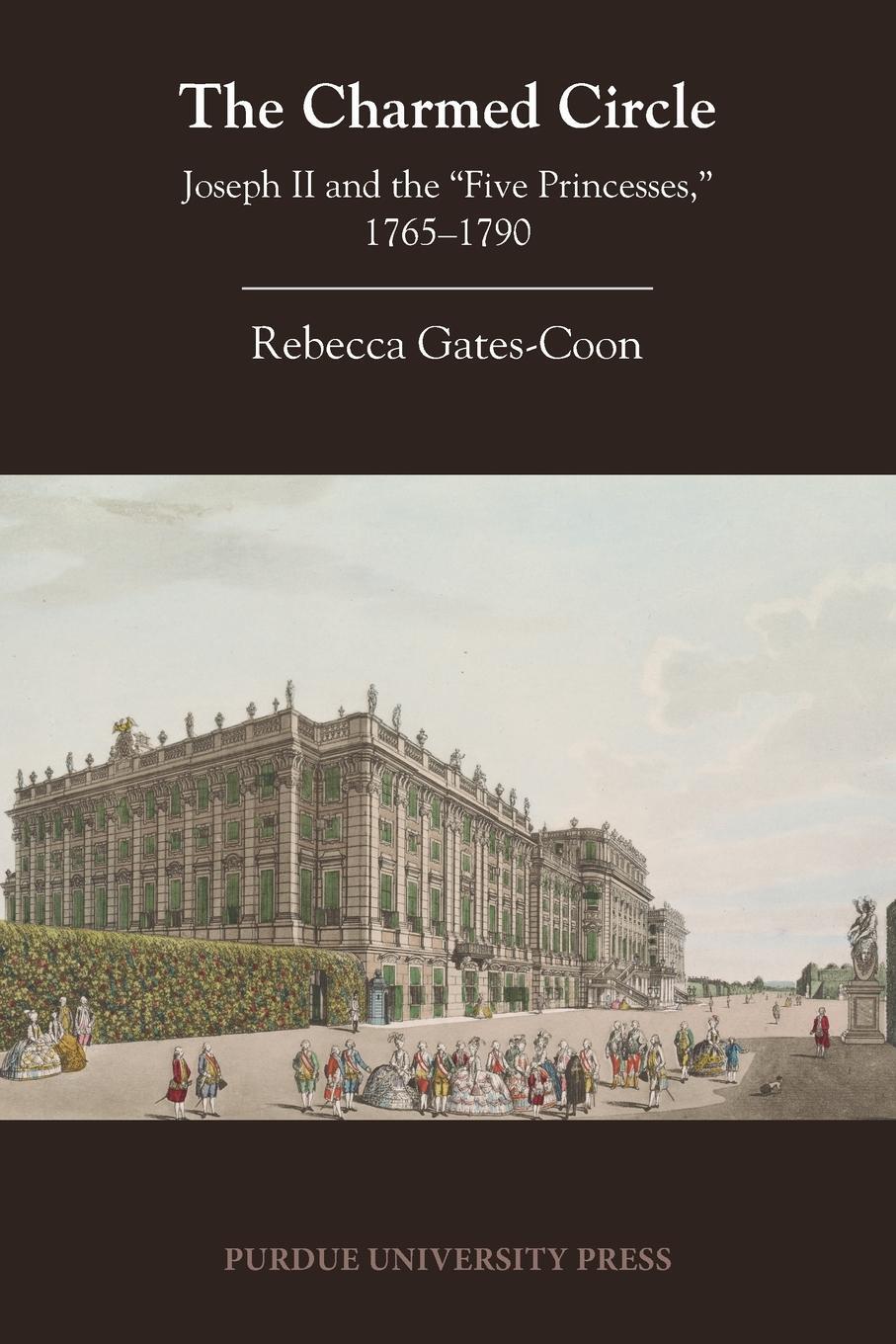 Cover: 9781557536945 | The Charmed Circle | Joseph II and the 'Five Princesses,' 1765-1790