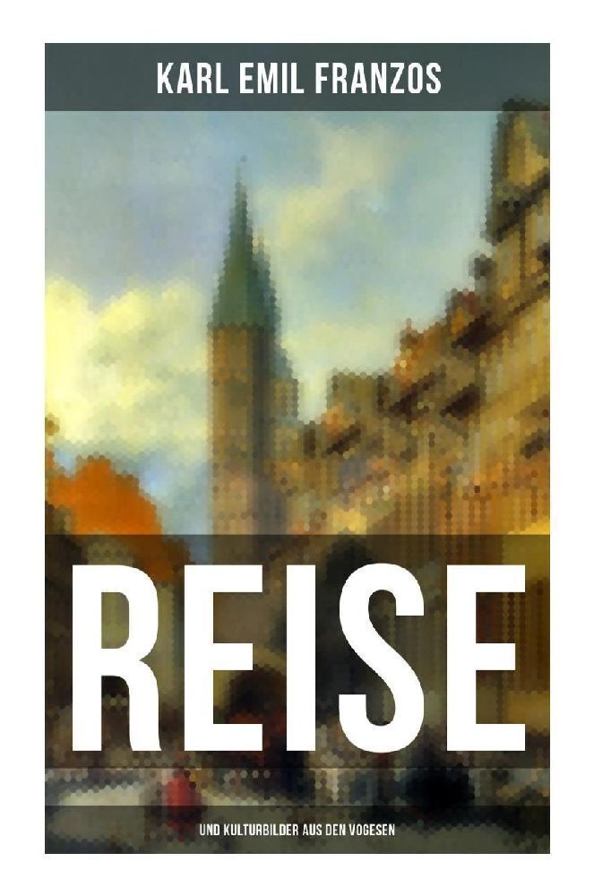 Cover: 9788027264650 | Reise- und Kulturbilder aus den Vogesen | Karl Emil Franzos | Buch