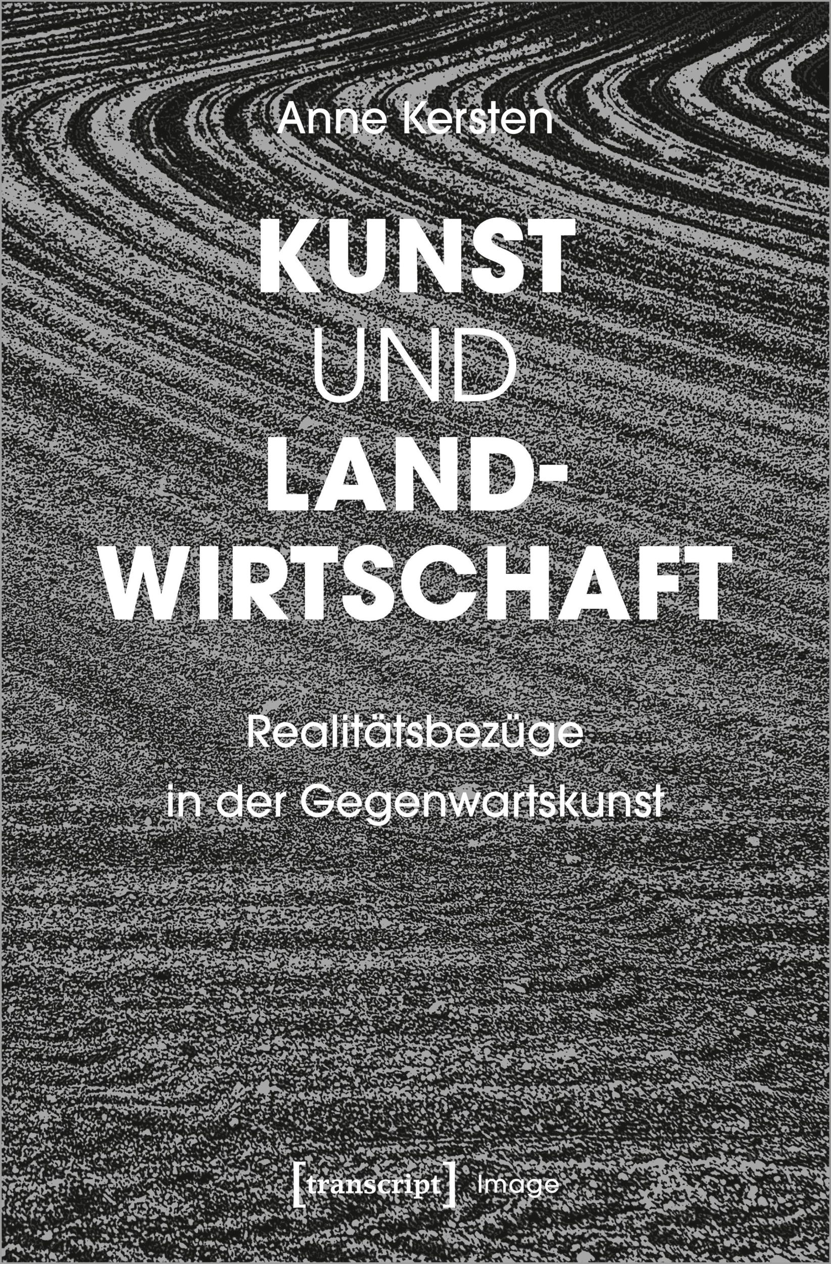 Cover: 9783837657487 | Kunst und Landwirtschaft | Anne Kersten | Taschenbuch | 258 S. | 2021