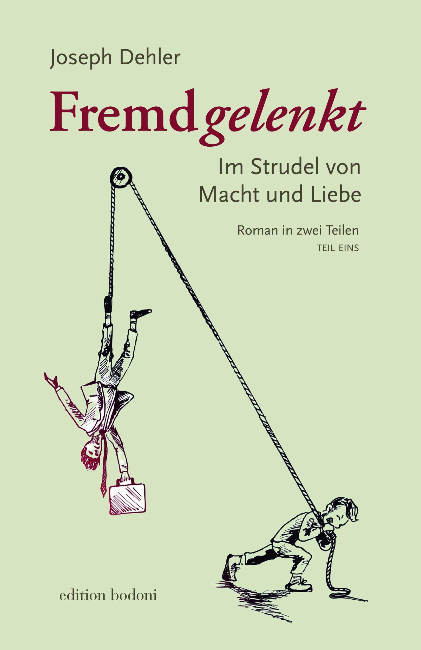 Cover: 9783947913497 | Fremdgelenkt | Im Strudel von Macht und Liebe | Joseph Dehler | Buch