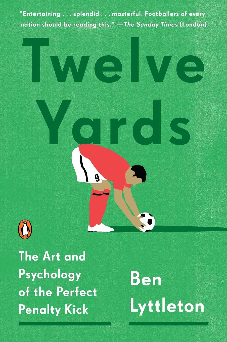 Cover: 9780143127307 | Twelve Yards | The Art and Psychology of the Perfect Penalty Kick