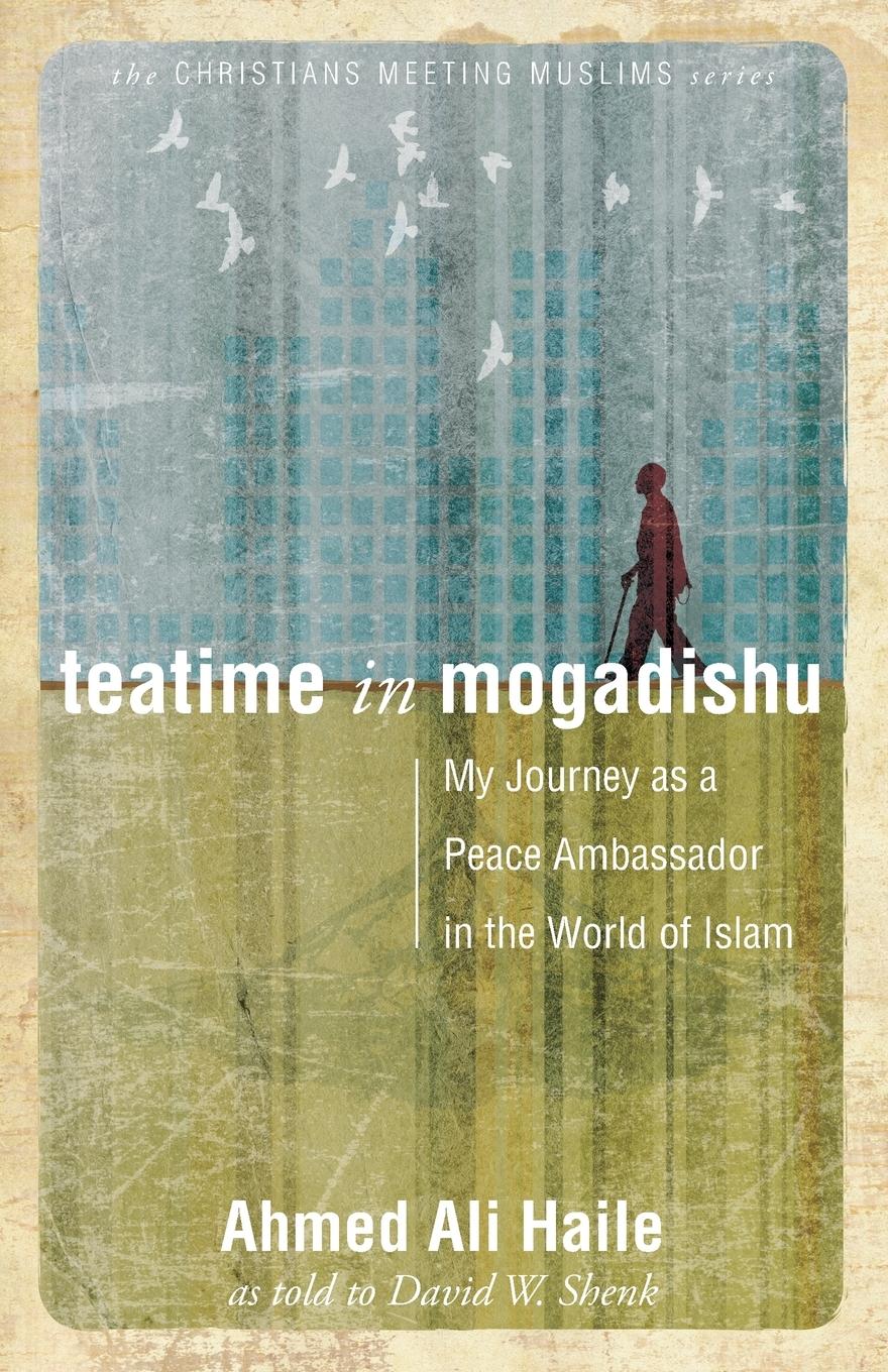 Cover: 9780836195576 | Teatime in Mogadishu | Ahmed Ali Haile | Taschenbuch | Paperback