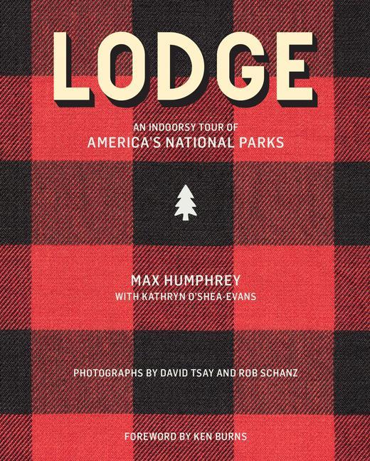 Cover: 9781423661344 | Lodge | An Indoorsy Tour of America's National Parks | Buch | Englisch