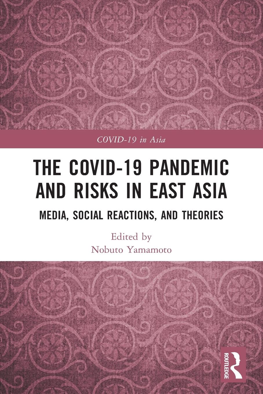 Cover: 9781032261386 | The COVID-19 Pandemic and Risks in East Asia | Nobuto Yamamoto | Buch