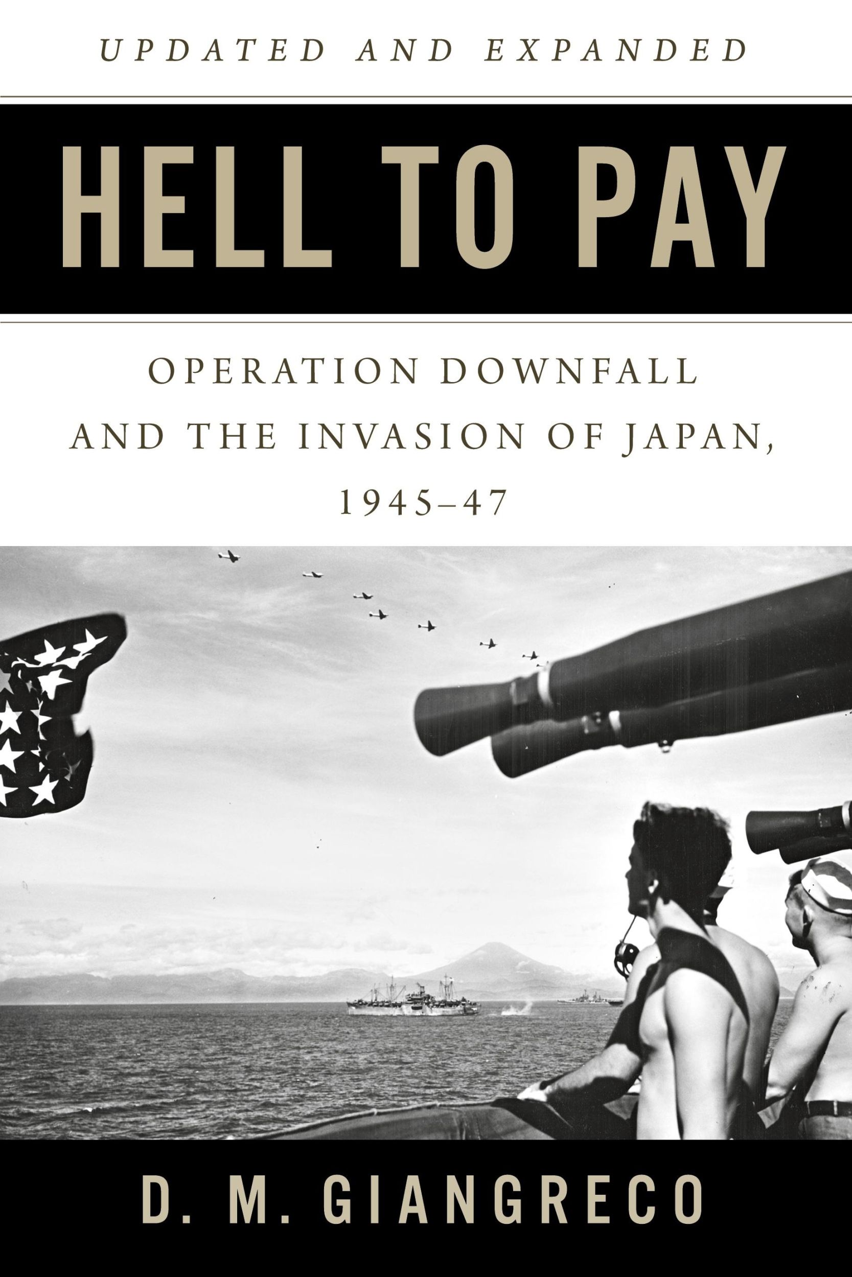 Cover: 9781682476437 | Hell to Pay | Operation DOWNFALL and the Invasion of Japan, 1945-1947