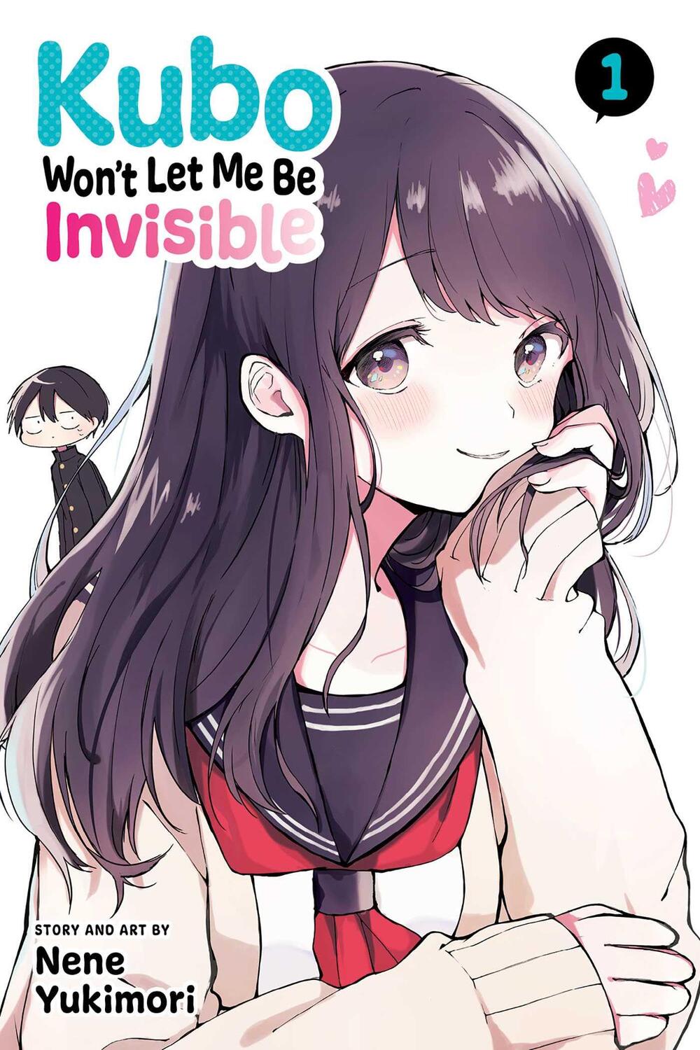 Cover: 9781974729685 | Kubo Won't Let Me Be Invisible, Vol. 1 | Nene Yukimori | Taschenbuch