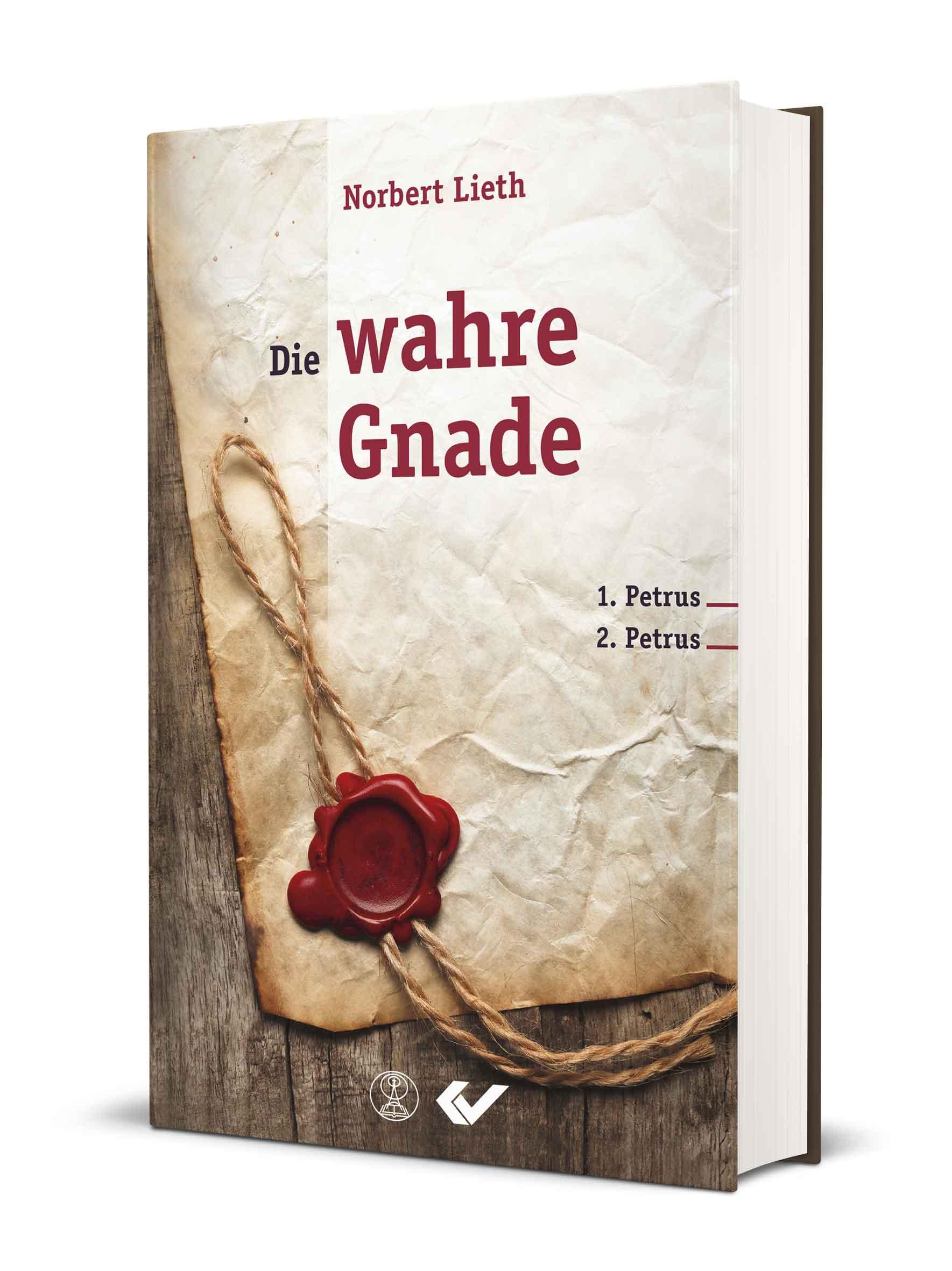 Cover: 9783863537579 | Die wahre Gnade | 1. Petrus, 2. Petrus | Norbert Lieth | Buch | 280 S.