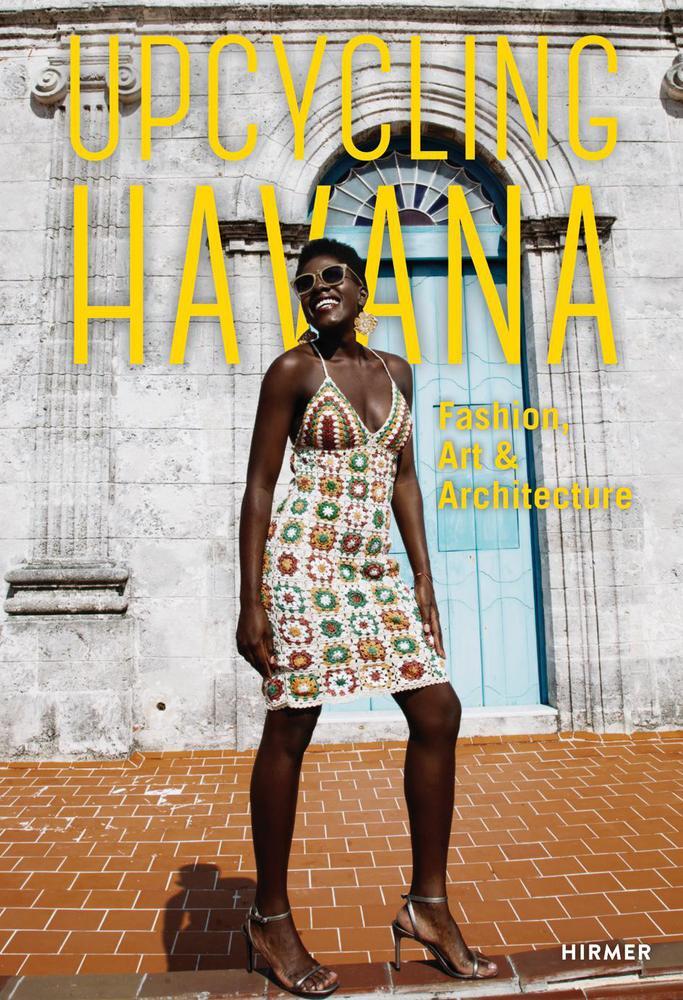 Cover: 9783777442679 | Upcycling Havana | Fashion, Art &amp; Architecture | Vasquez (u. a.)