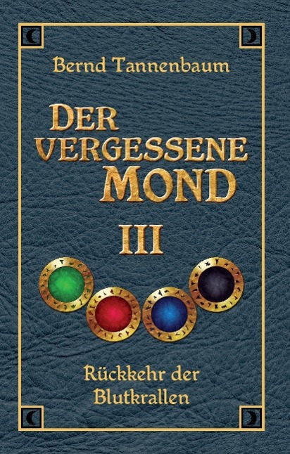 Cover: 9783849591557 | Der vergessene Mond Bd III | Band III - Rückkehr der Blutkrallen