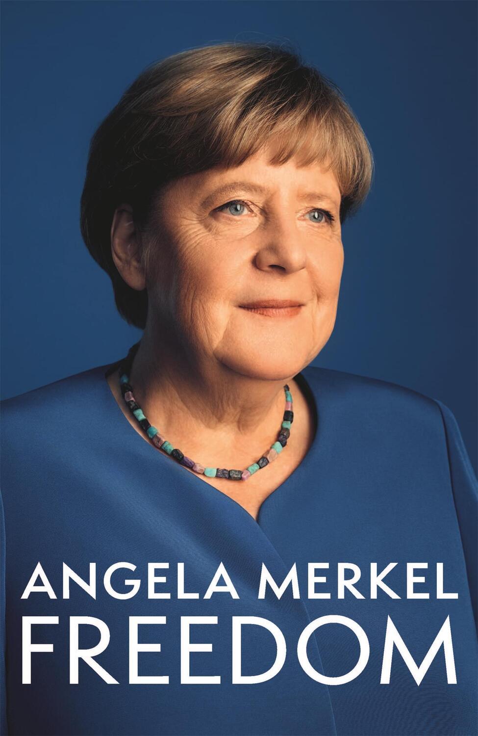 Cover: 9781035020751 | Freedom | Memoirs 1954 - 2021 | Angela Merkel | Buch | Englisch | 2024