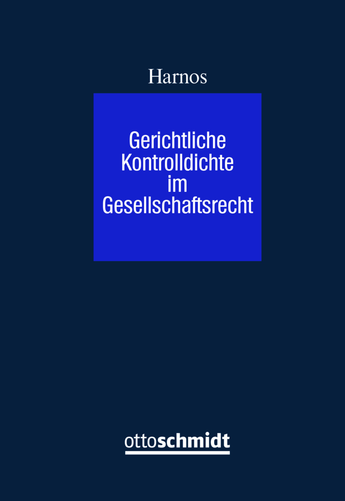 Cover: 9783504300135 | Gerichtliche Kontrolldichte im Gesellschaftsrecht | Rafael Harnos