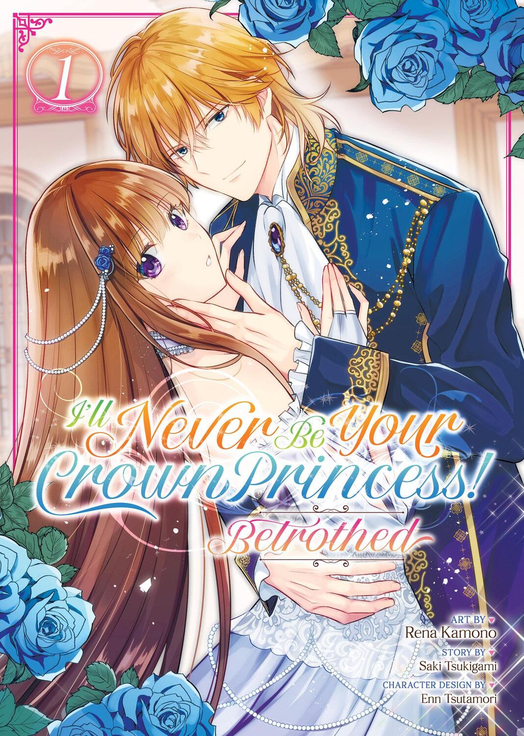 Cover: 9798888438169 | I'll Never Be Your Crown Princess! - Betrothed (Manga) Vol. 1 | Buch