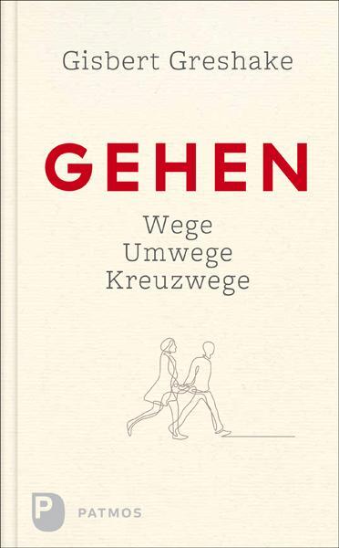 Cover: 9783843610414 | Gehen | Wege - Umwege - Kreuzwege | Gisbert Greshake | Buch | 128 S.