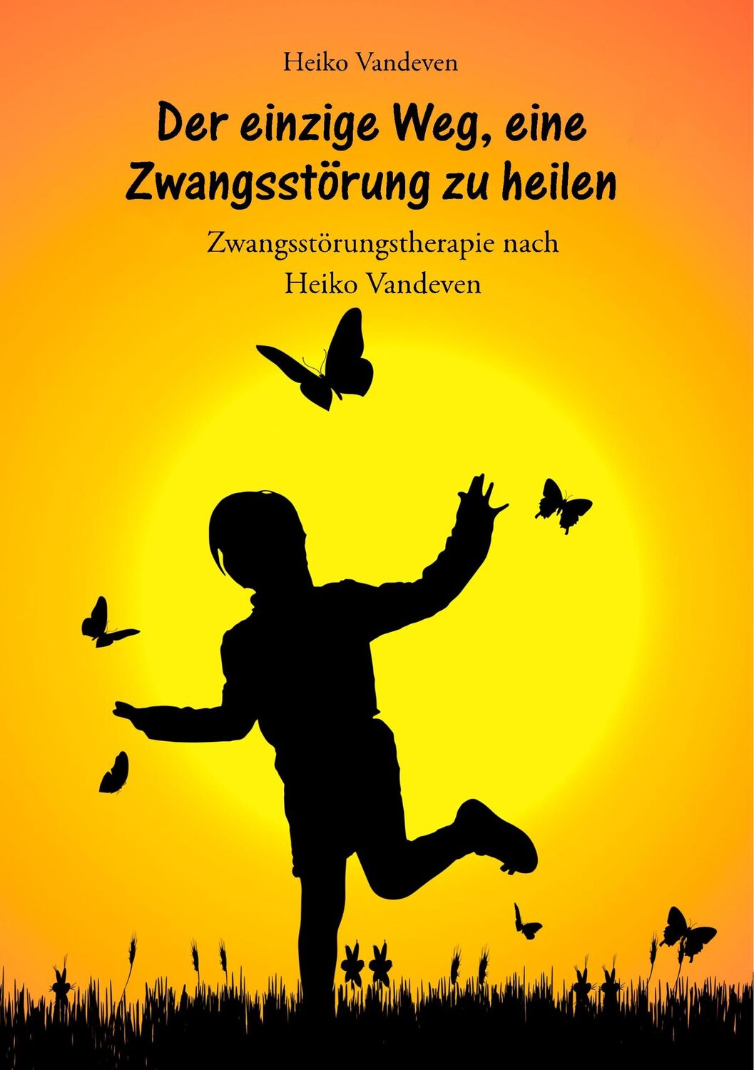 Cover: 9783752848403 | Der einzige Weg, eine Zwangsstörung zu heilen | Heiko Vandeven | Buch