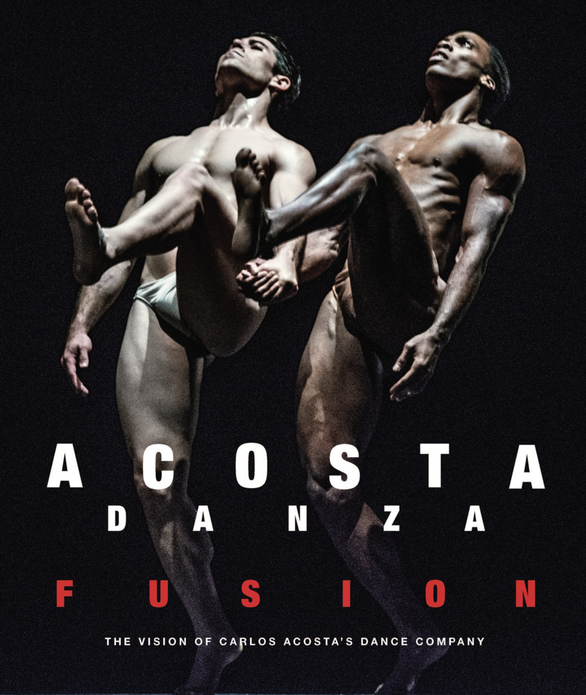 Cover: 9783791388625 | ACOSTA DANZA. FUSION | The Vision of Carlos Acosta's Dance Company