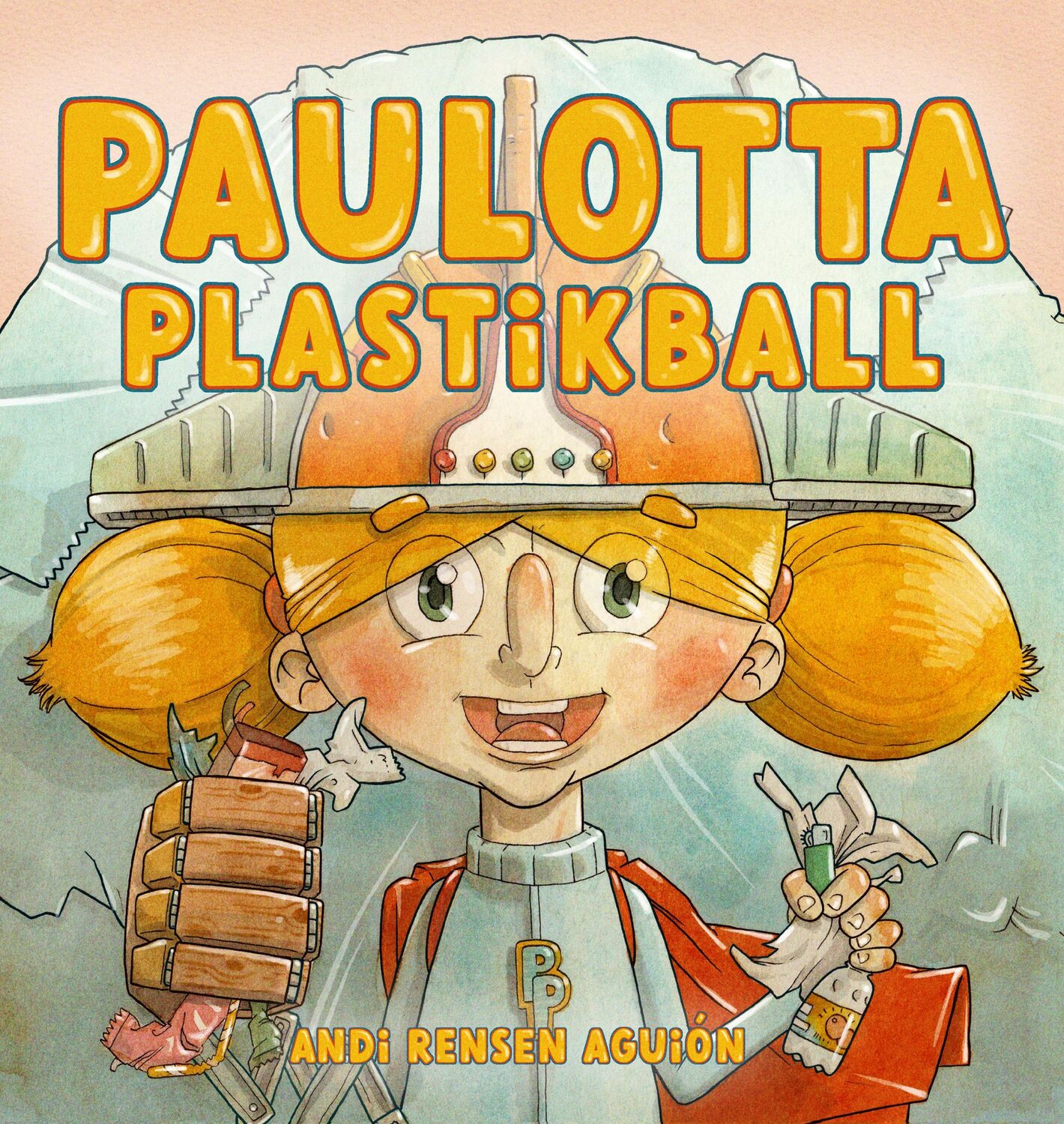 Cover: 9783944596297 | Paulotta Plastikball | Andi Rensen Aguión | Buch | 32 S. | Deutsch