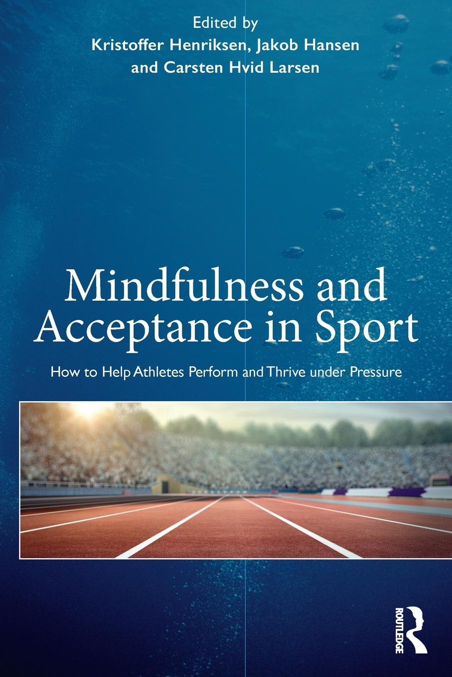 Cover: 9781138624009 | Mindfulness and Acceptance in Sport | Kristoffer Henriksen (u. a.)