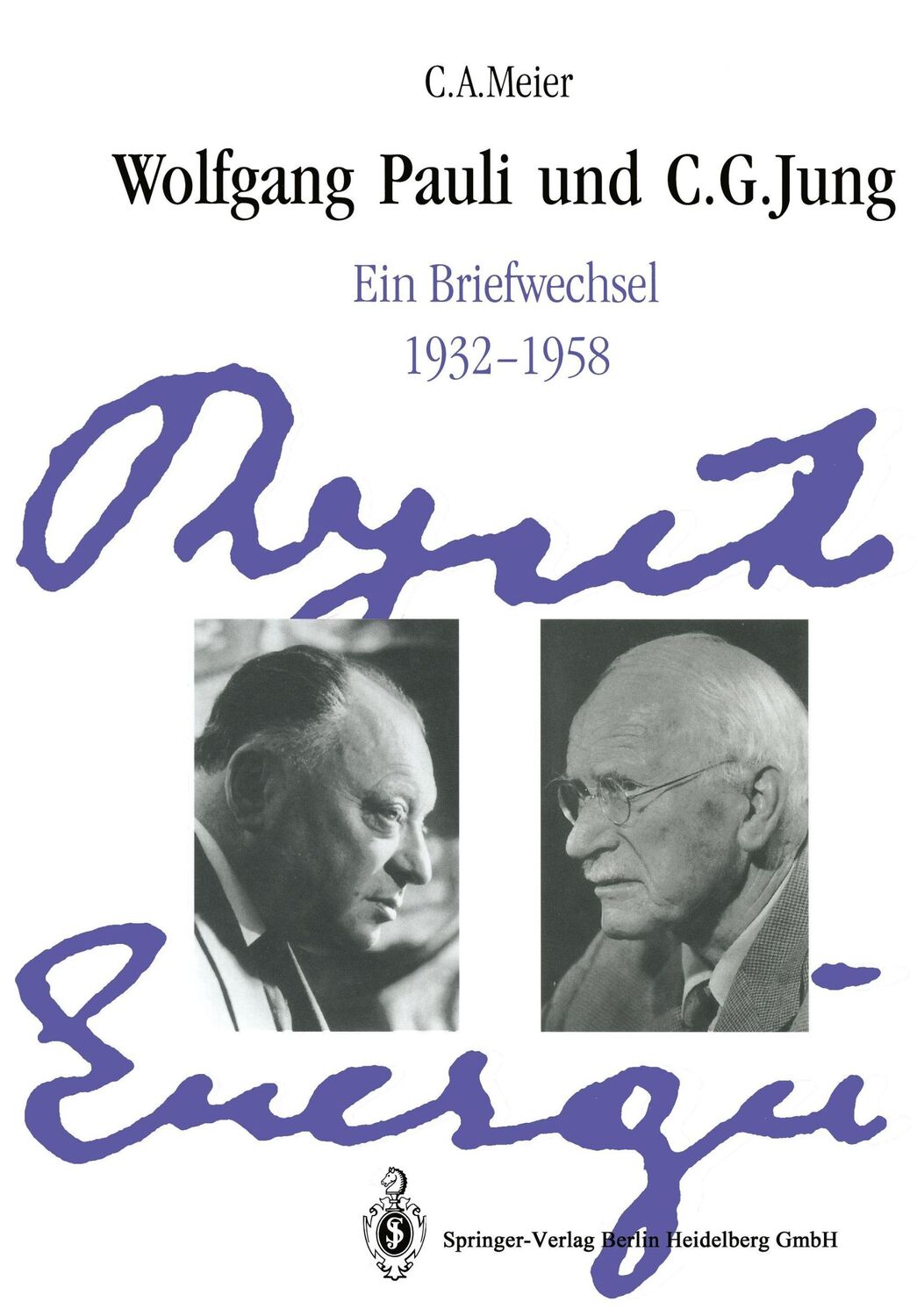 Cover: 9783662303771 | Wolfgang Pauli und C. G. Jung | Ein Briefwechsel 1932¿1958 | Buch | v