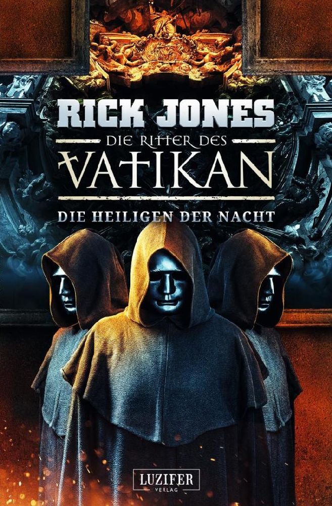 Cover: 9783958357884 | DIE HEILIGEN DER NACHT (Die Ritter des Vatikan 13) | Thriller | Jones