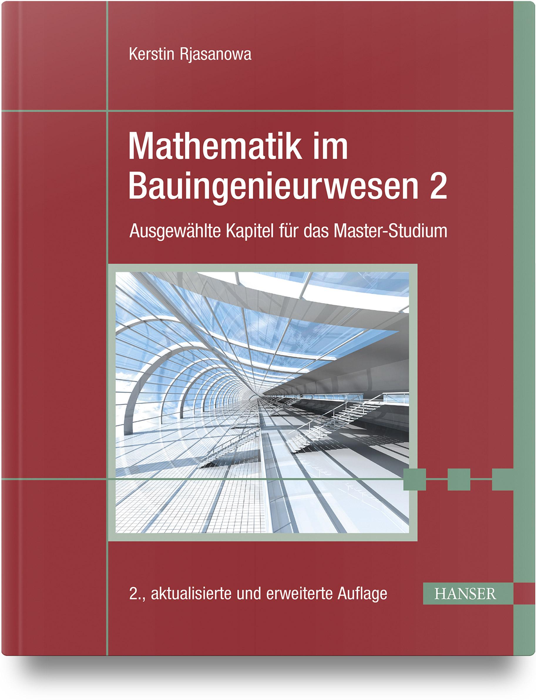 Cover: 9783446480995 | Mathematik im Bauingenieurwesen 2 | Kerstin Rjasanowa | Taschenbuch