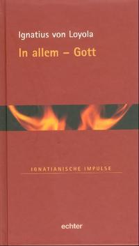 Cover: 9783429027681 | In allem - Gott | Ignatianische Impulse 15 | Ignatius von Loyola