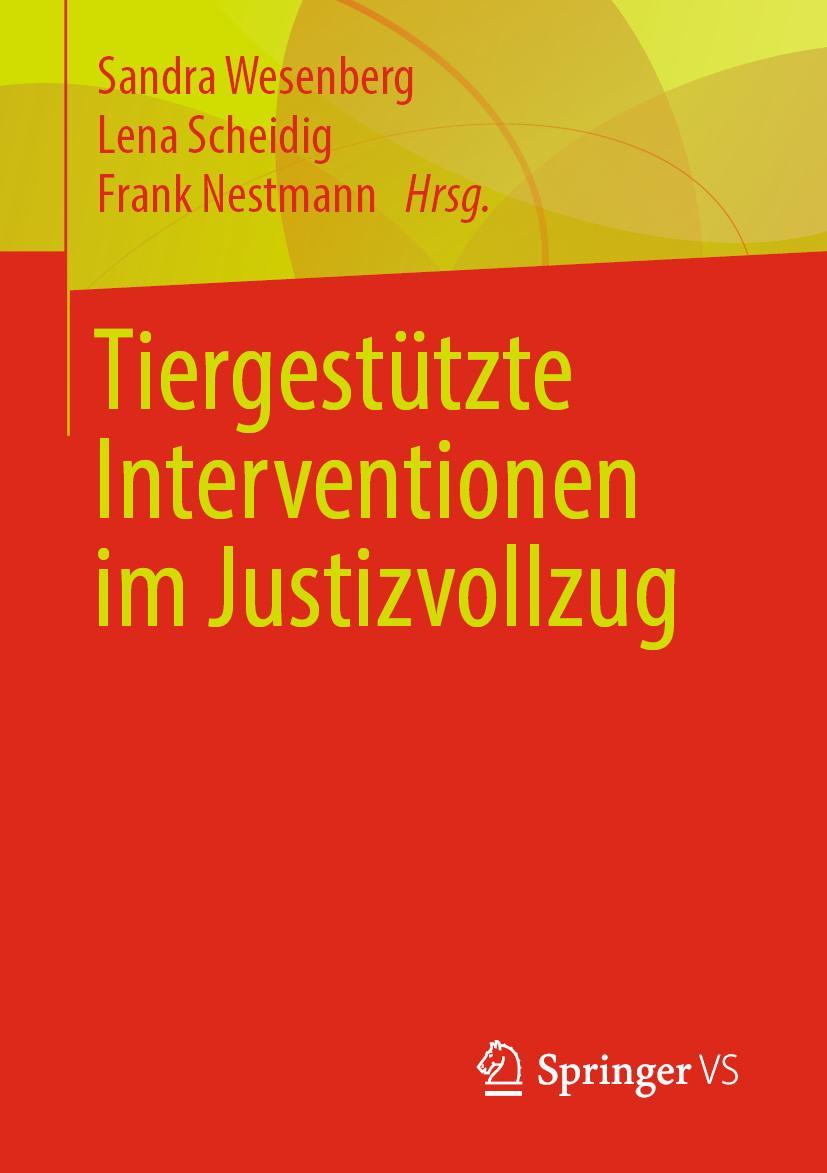 Cover: 9783658271428 | Tiergestützte Interventionen im Justizvollzug | Wesenberg (u. a.)