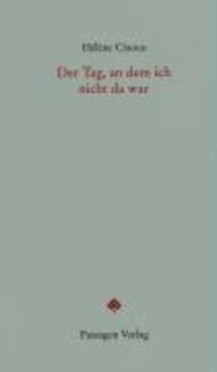 Cover: 9783851658781 | Der Tag, an dem ich nicht da war | Hélène Cixous | Taschenbuch | 2009