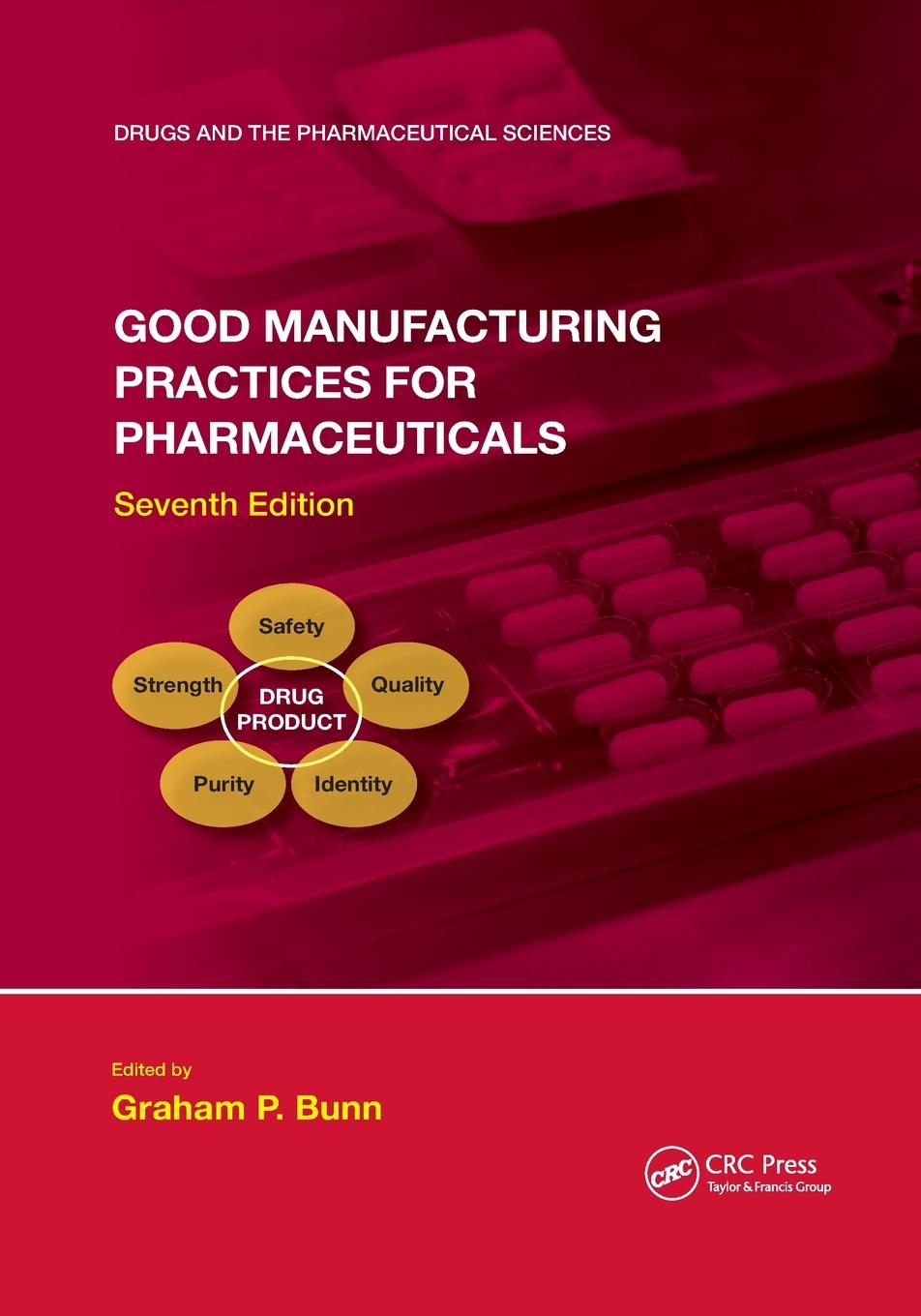 Cover: 9781032178387 | Good Manufacturing Practices for Pharmaceuticals, Seventh Edition