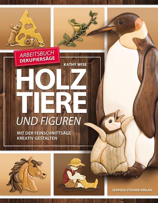 Cover: 9783702015633 | Holztiere und Figuren | Mit der Feinschnittsäge kreativ gestalten