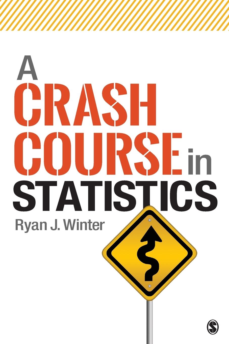 Cover: 9781544307046 | A Crash Course in Statistics | Ryan J. Winter | Taschenbuch | Englisch