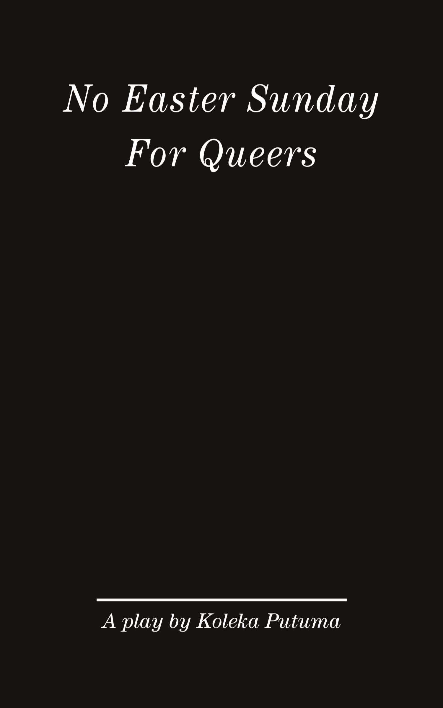 Cover: 9780620931359 | No Easter Sunday For Queers | A play by Koleka Putuma | Koleka Putuma