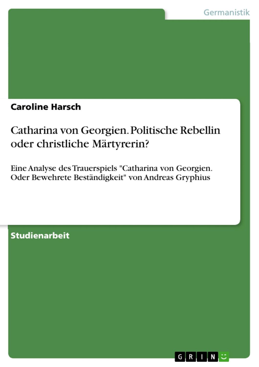 Cover: 9783668779341 | Catharina von Georgien. Politische Rebellin oder christliche...