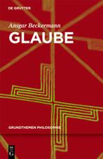 Cover: 9783110279856 | Glaube | Ansgar Beckermann | Taschenbuch | VIII | Deutsch | 2013