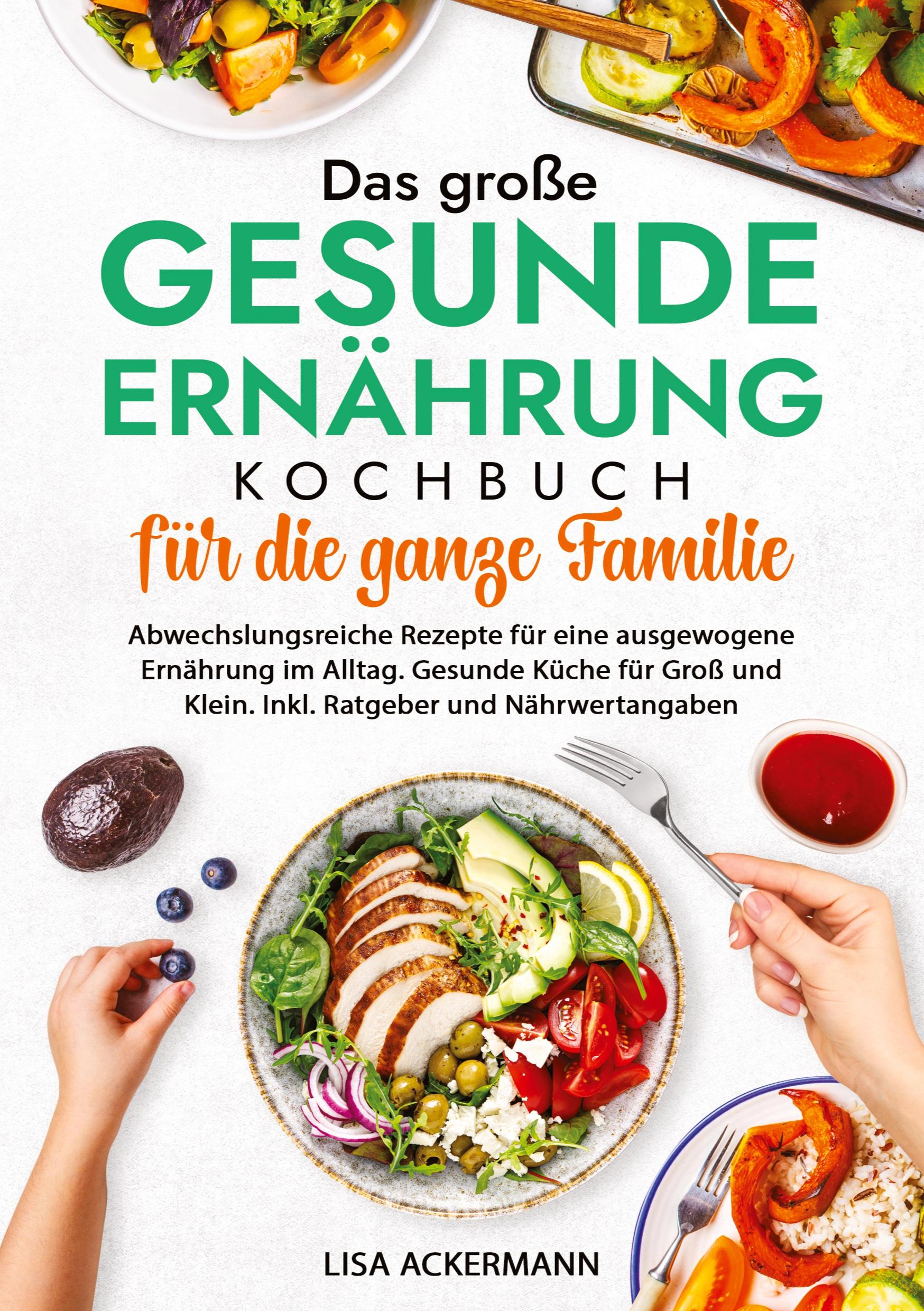 Cover: 9783384350176 | Das große Gesunde Ernährung Kochbuch für die ganze Familie | Ackermann