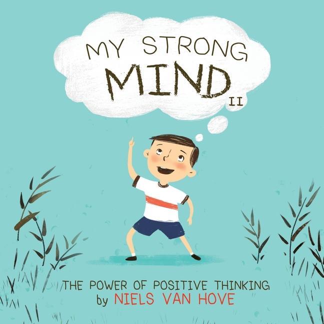 Cover: 9780648085959 | My Strong Mind II | The Power of Positive Thinking | Niels van Hove