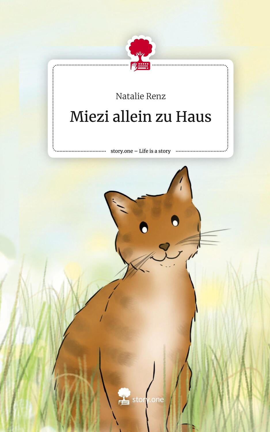 Cover: 9783711535696 | Miezi allein zu Haus. Life is a Story - story.one | Natalie Renz