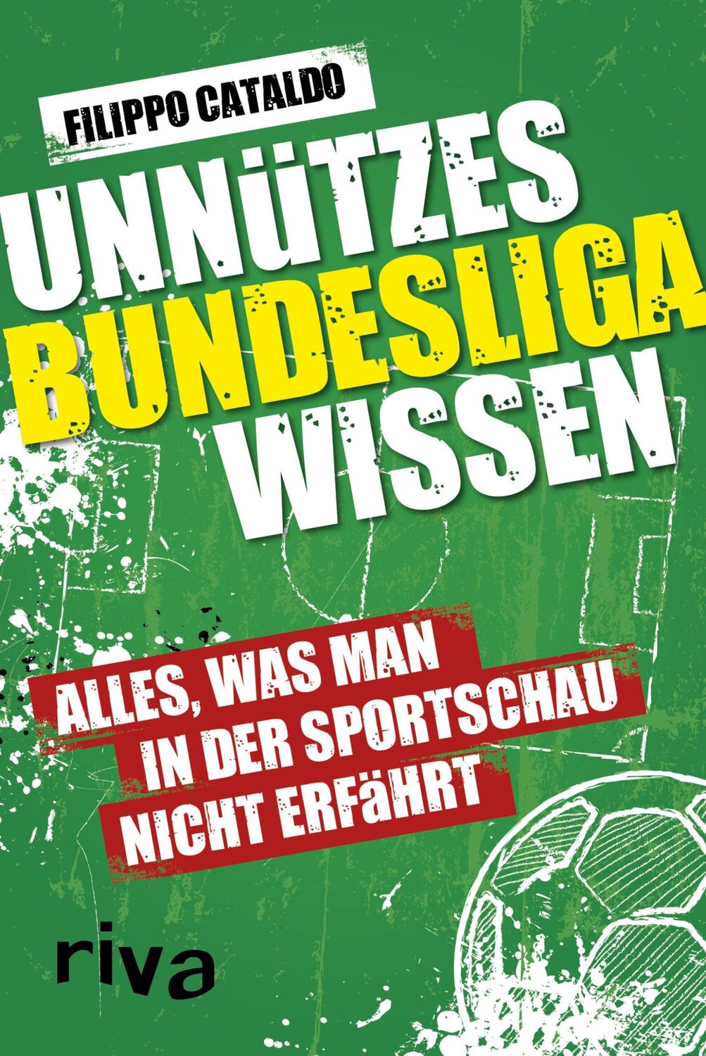 Cover: 9783742304179 | Unnützes Bundesligawissen | Filippo Cataldo | Taschenbuch | 224 S.