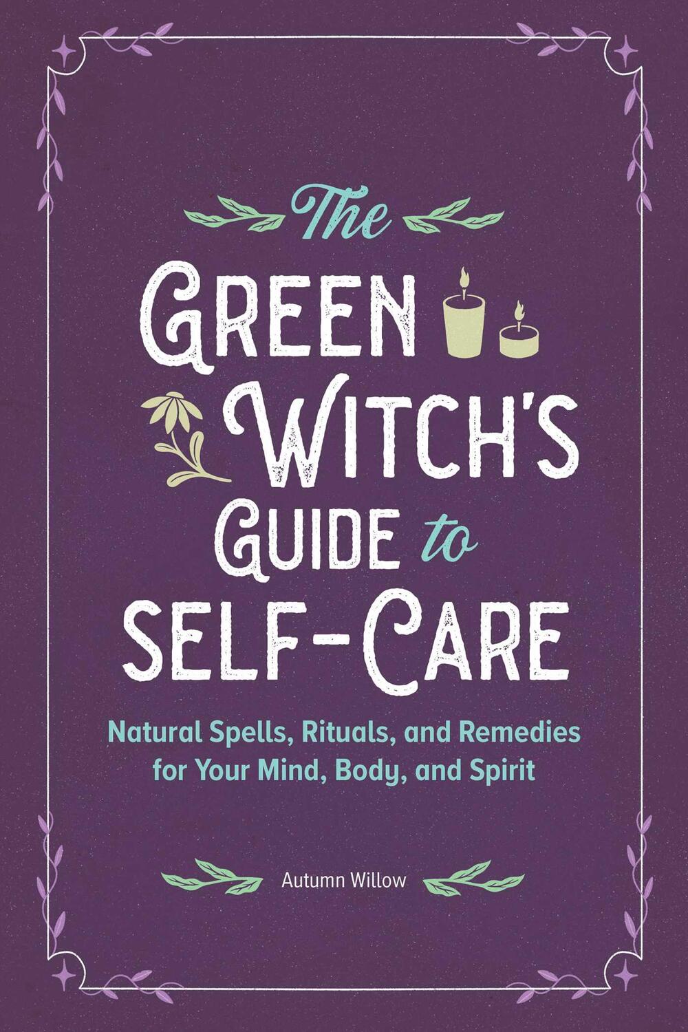 Cover: 9798886080933 | The Green Witch's Guide to Self-Care | Autumn Willow | Taschenbuch